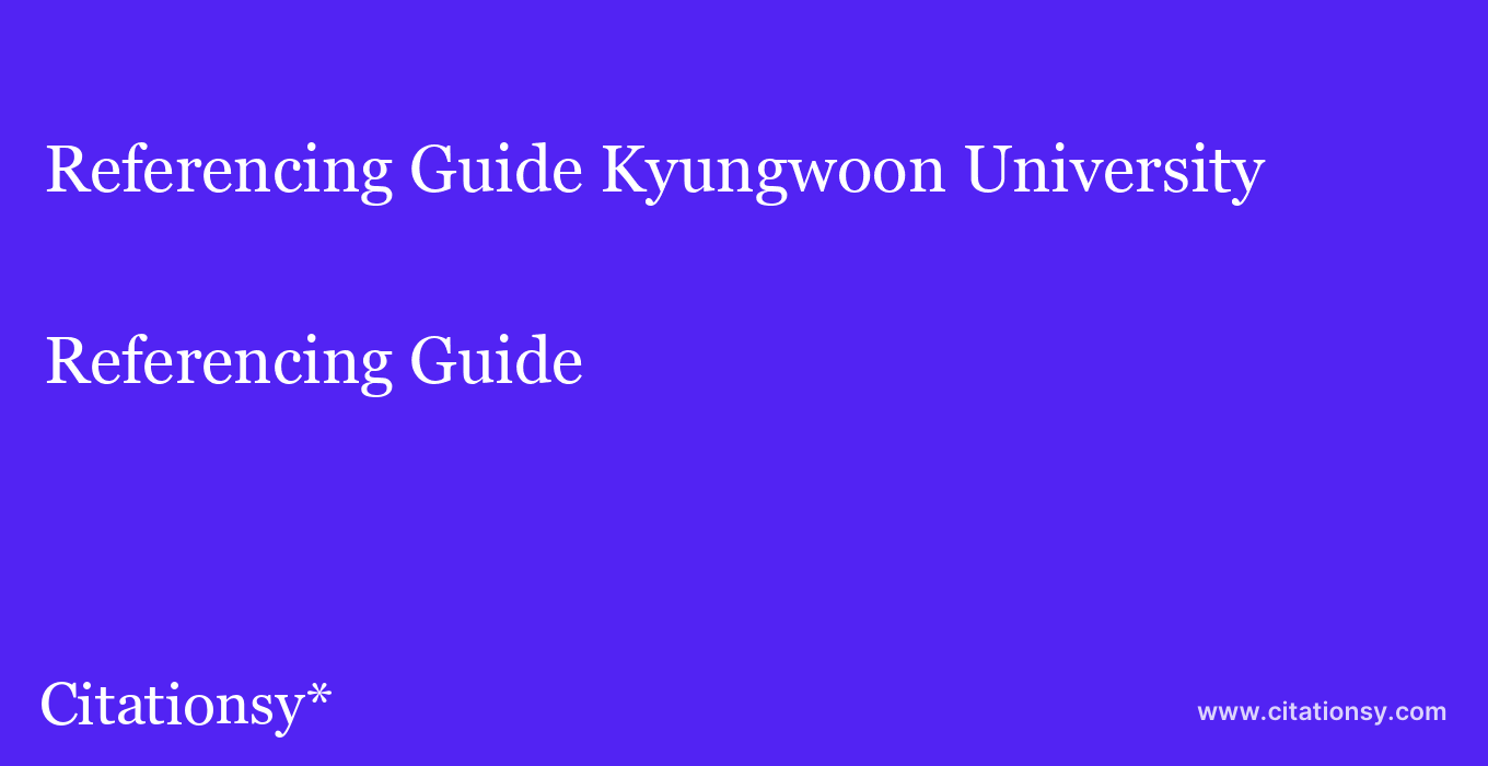 Referencing Guide: Kyungwoon University
